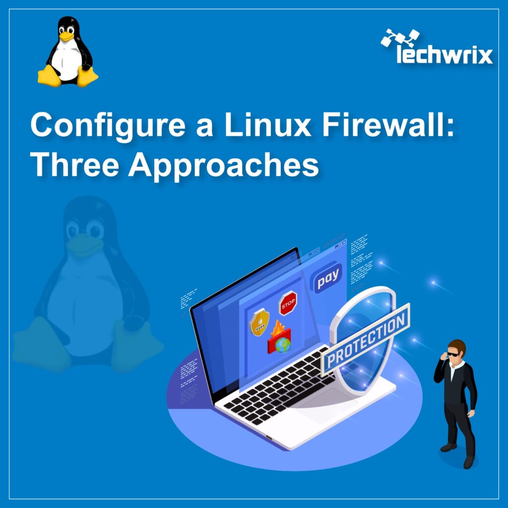 configure-a-linux-firewall:-three-approaches