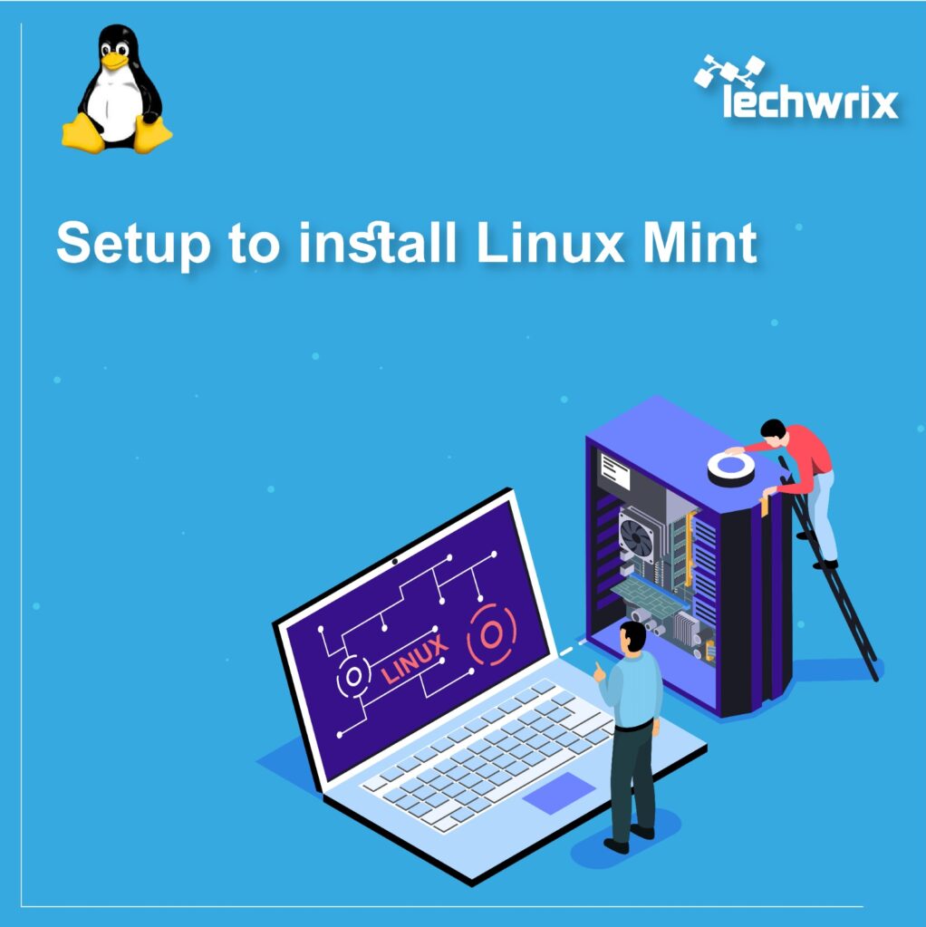 Setup to Install Linux Mint