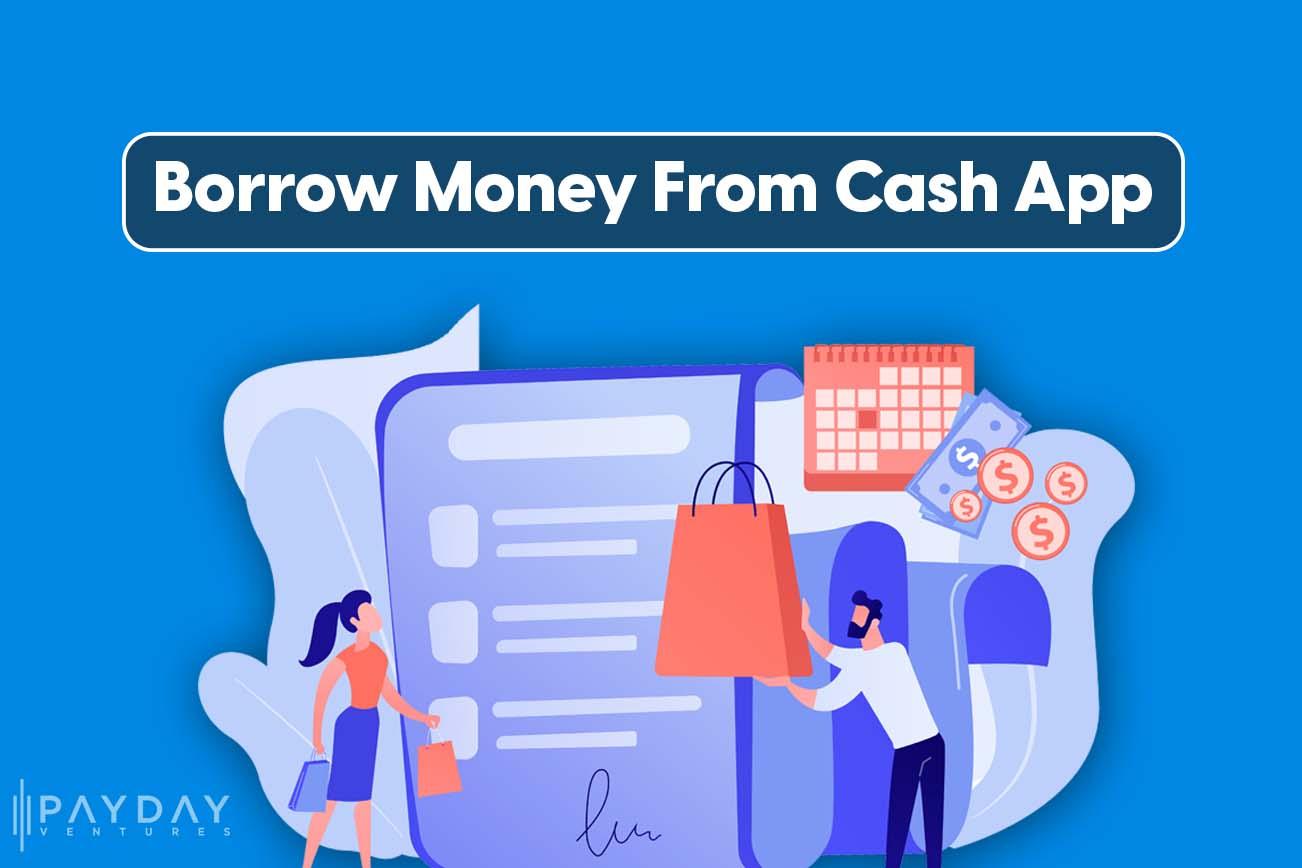 how-to-borrow-money-from-cash-app-in-2025:-payday-ventures