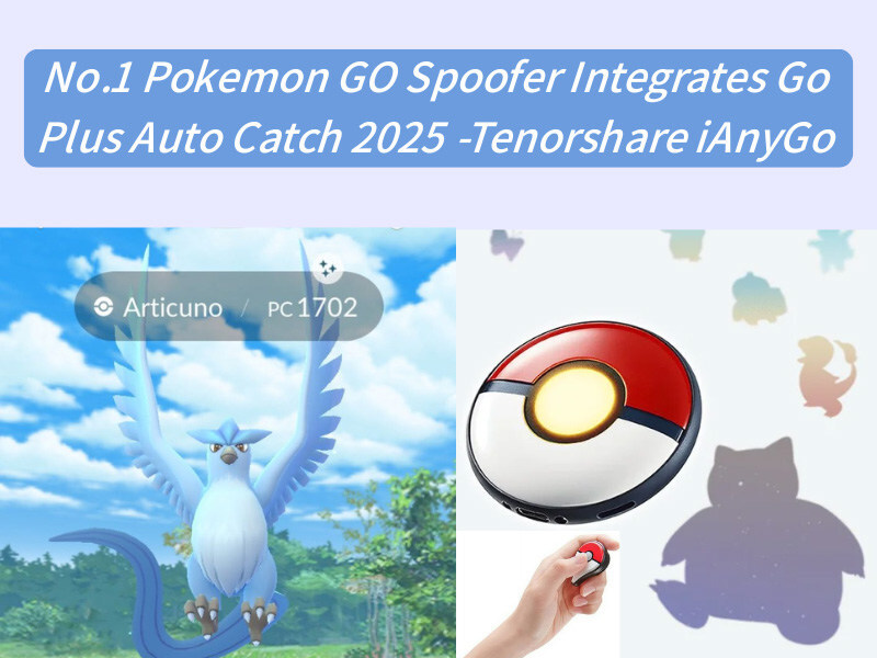 [top]-pokemon-go-spoofer-play-go-plus-auto-catch-2025-tenorshare-ianygo