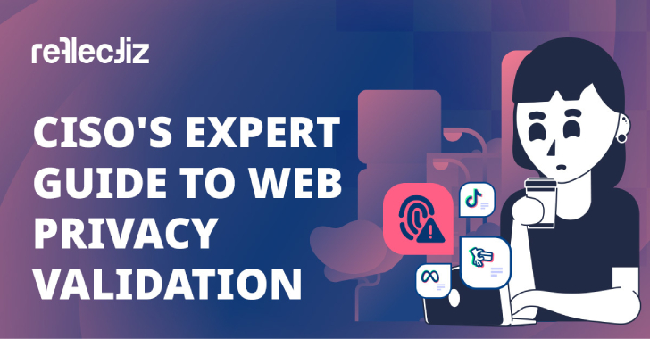 ciso’s-guide-to-web-privacy-validation-and-why-it’s-important