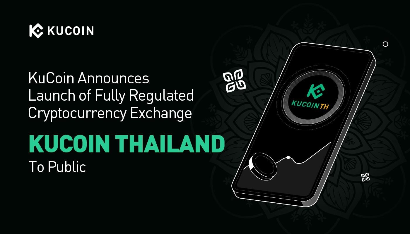 kucoin-announces-launch-of-fully-regulated-cryptocurrency-exchange-“kucoin-thailand”-to-public