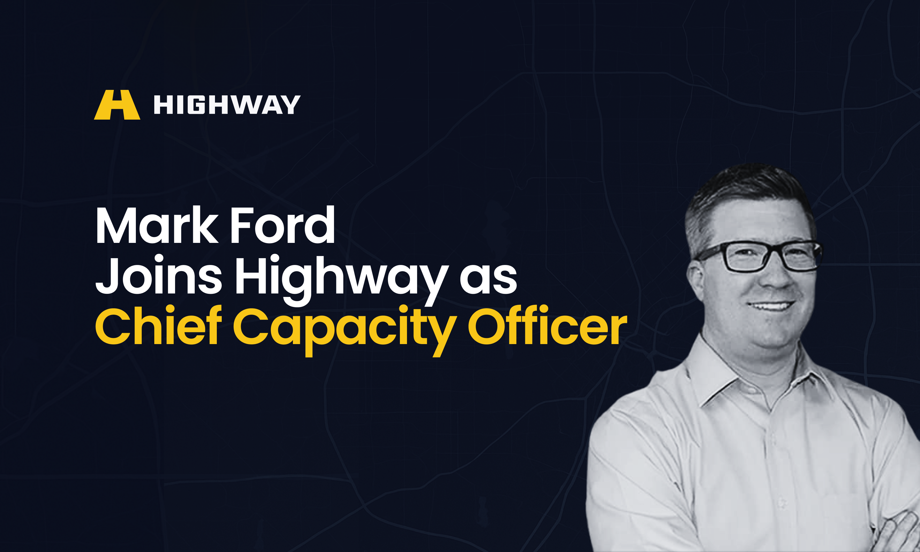 mark-ford-joins-highway-as-chief-capacity-officer