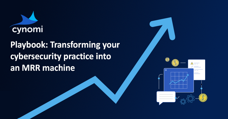 playbook:-transforming-your-cybersecurity-practice-into-an-mrr-machine