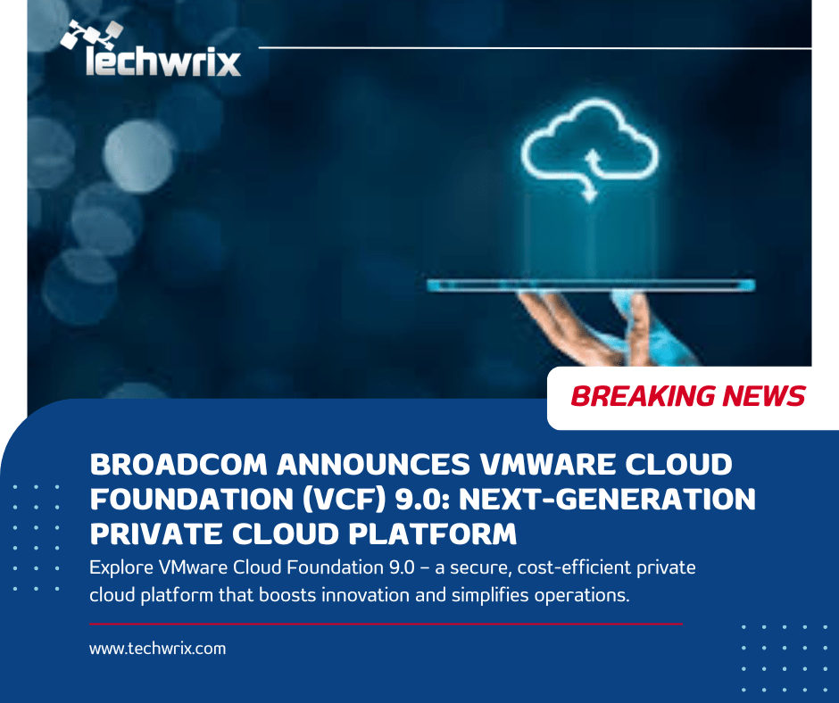 broadcom-announces-vmware-cloud-foundation-(vcf)-9.0:-next-generation-private-cloud-platform