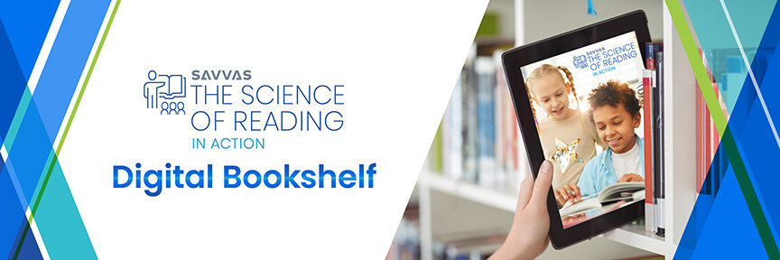 savvas-offers-k-12-educators-free-access-to-robust-science-of-reading-resources