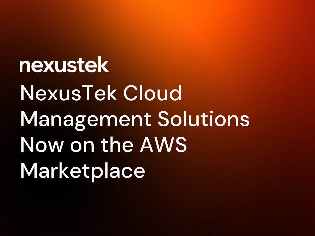 enterprise-grade-nexustek-cloud-management-solutions-now-on-aws-marketplace
