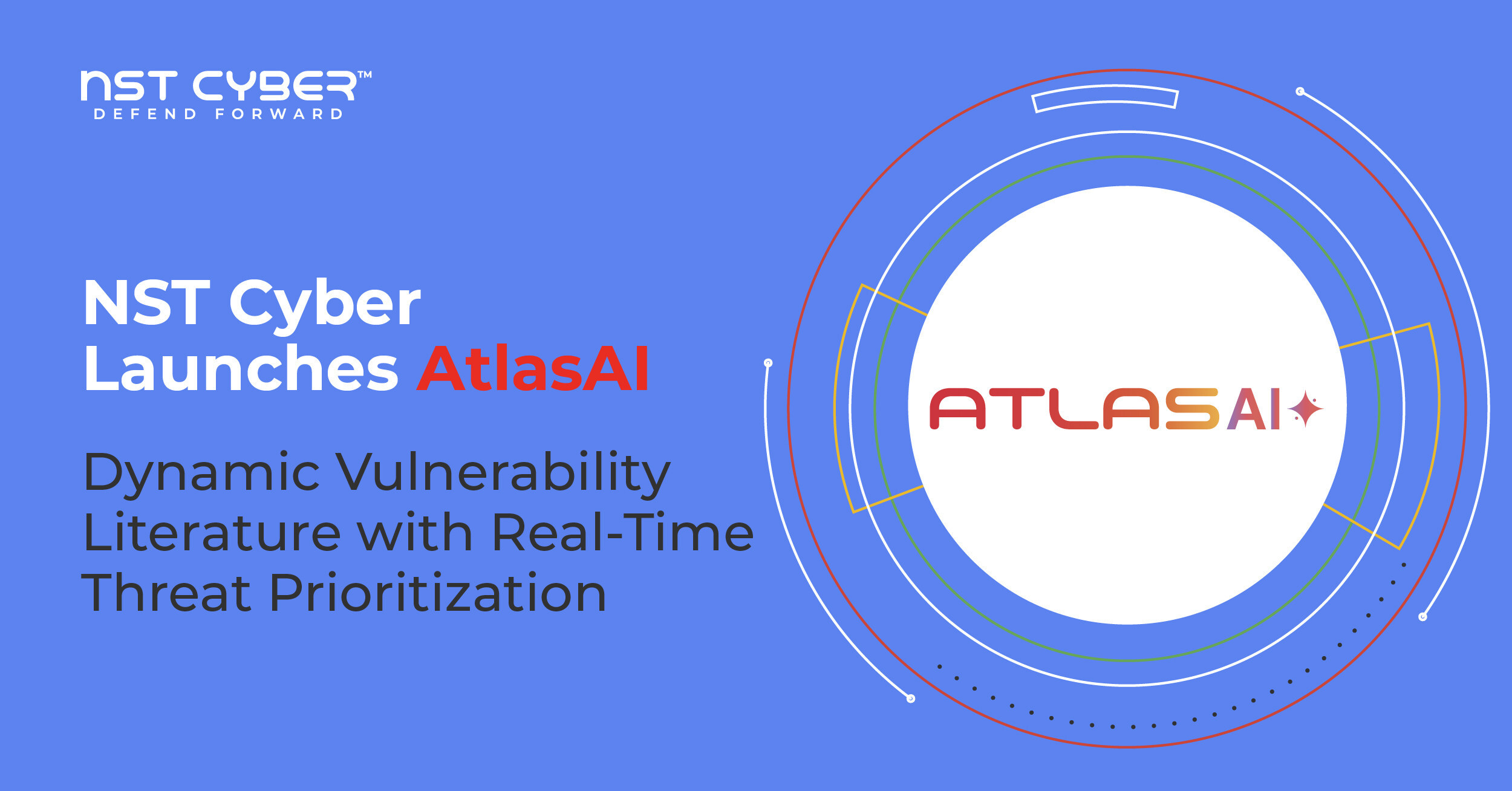 nst-cyber-launches-atlasai:-dynamic-vulnerability-literature-with-real-time-threat-prioritization