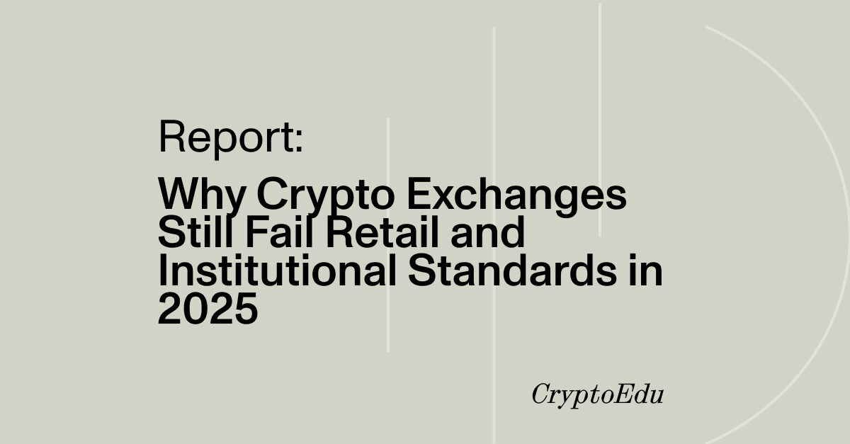 cryptoedu-report-exposes-2025-cefi-gaps-in-trust-and-transparency