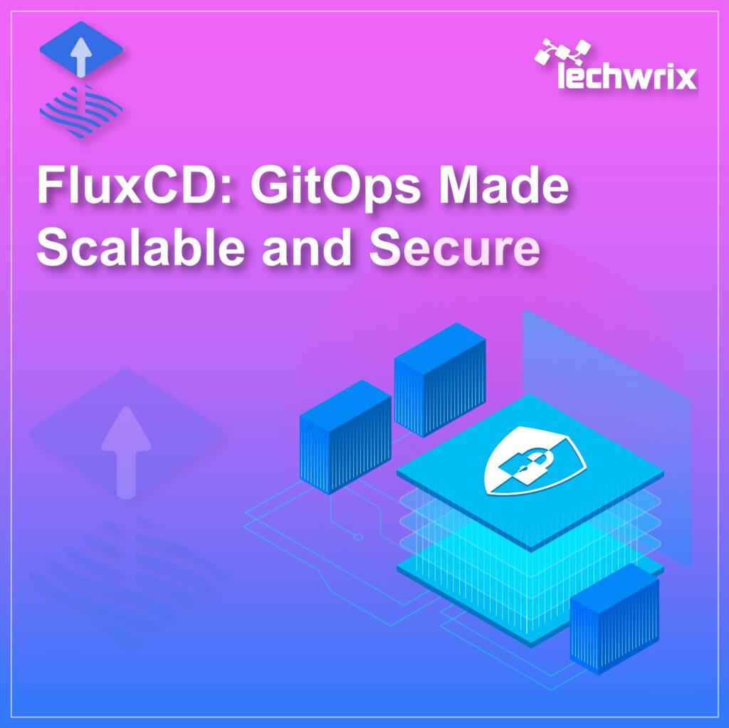 fluxcd:-gitops-made-scalable-and-secure
