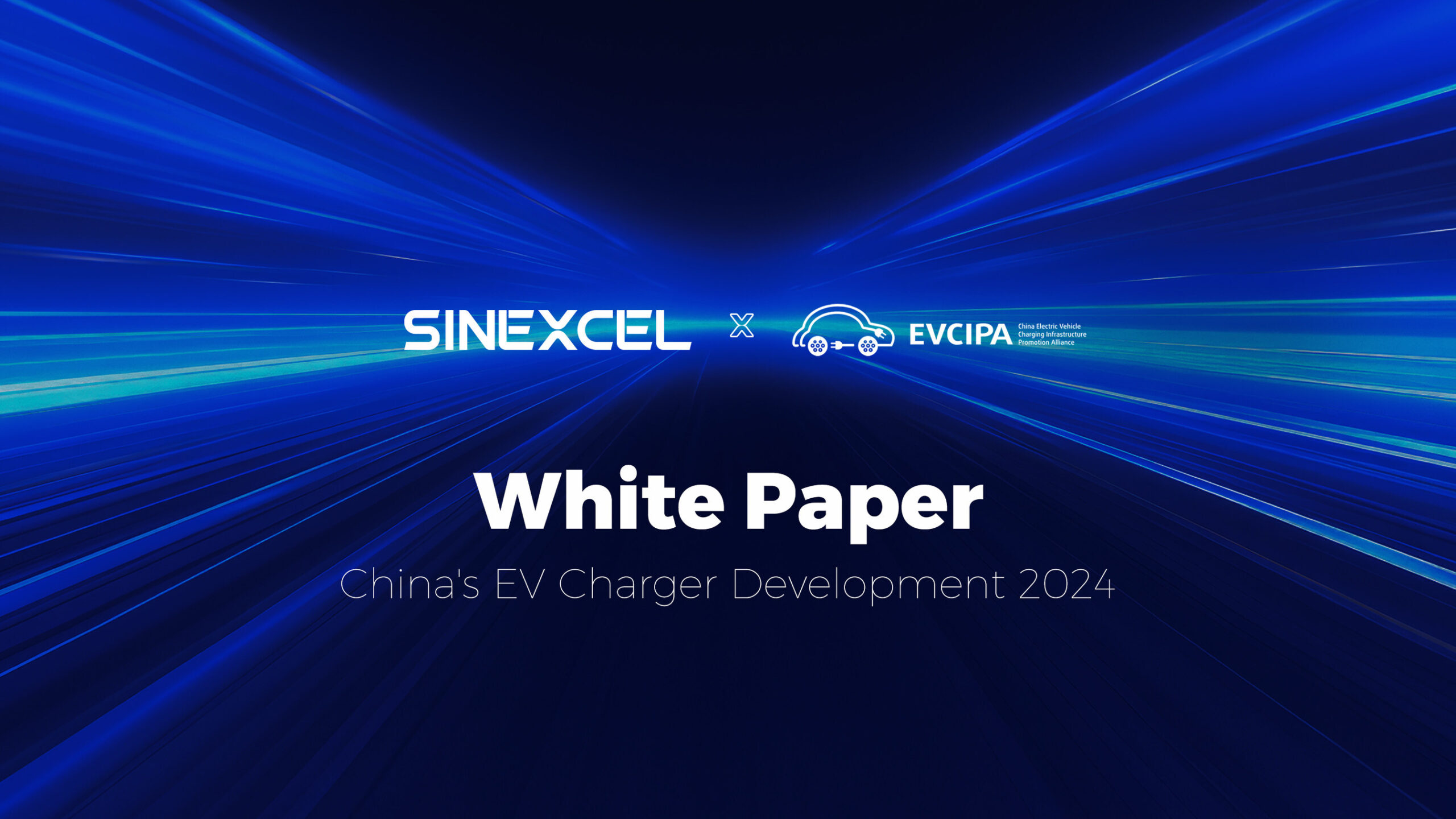 sinexcel-et-l’evcipa-publient-conjointement-le-livre-blanc-“china’s-ev-charger-development-white-paper-2024”