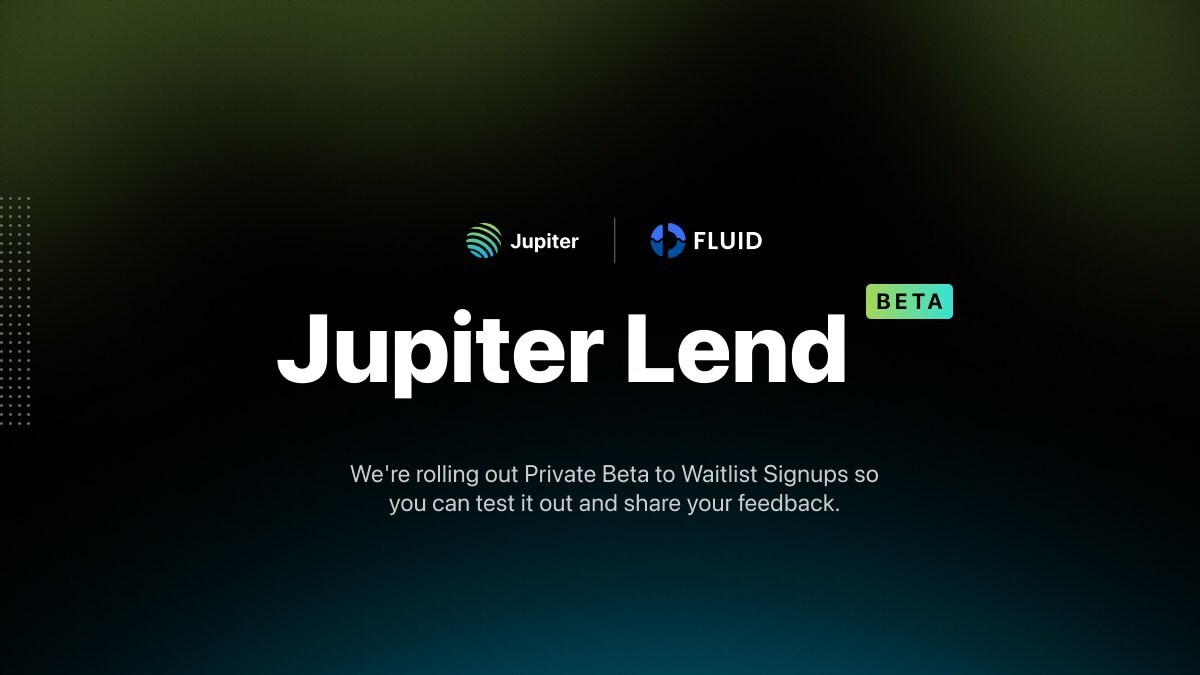 jupiter-exchange-launches-jupiter-lend-private-beta,-redefining-defi-lending-on-solana