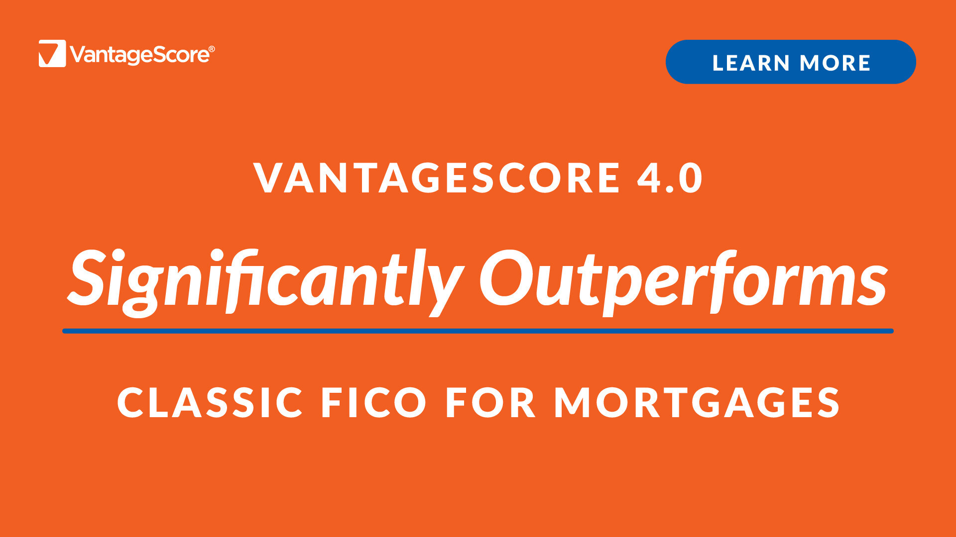 head-to-head-comparison:-for-mortgages,-vantagescore-4.0-significantly-outperforms-classic-fico