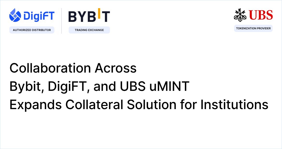 collaboration-across-bybit,-digift-and-ubs-umint-expands-collateral-solution-for-institutions