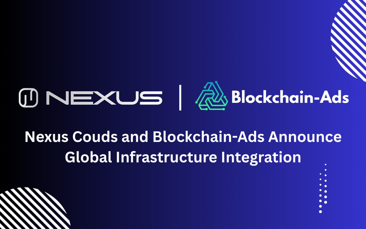 blockchain-ads-and-nexus-clouds-announce-global-infrastructure-integration
