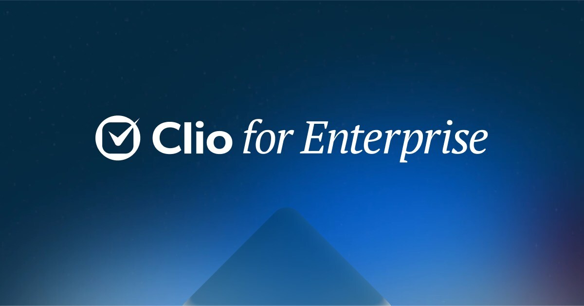 clio-introduces-a-new-enterprise-division-and-ai-suite-built-for-the-world’s-largest-legal-teams