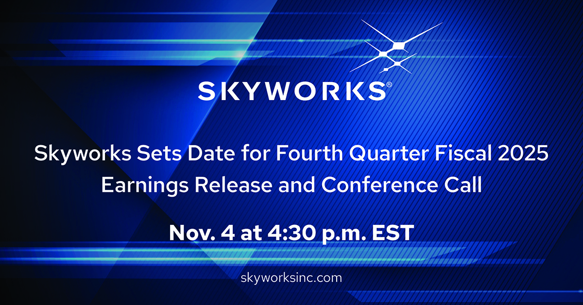 skyworks-sets-date-for-fourth-quarter-fiscal-2025-earnings-release-and-conference-call