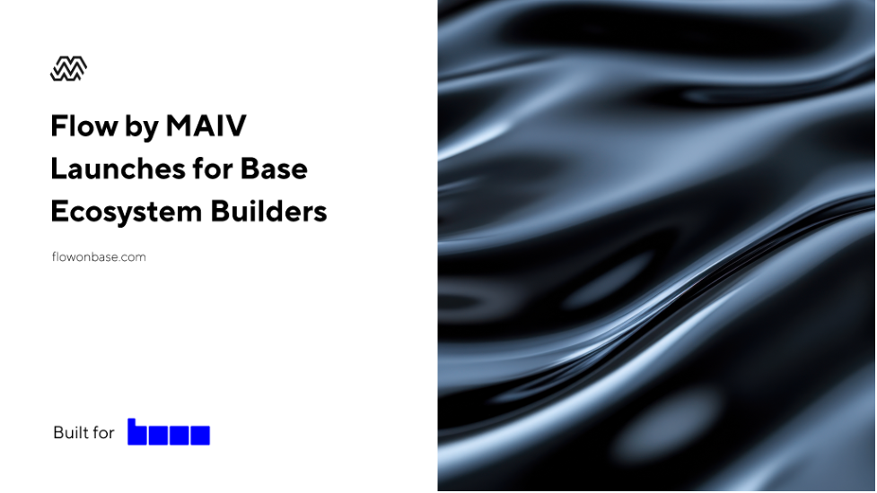 flow-by-maiv-launches-for-base-ecosystem-builders