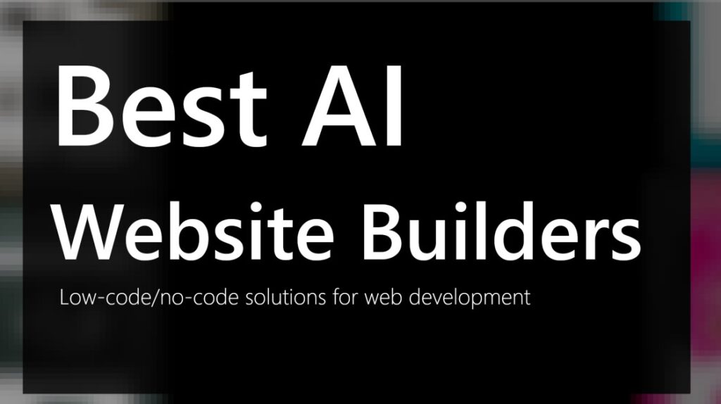 best-ai-website-builders-for-beginners-and-businesses