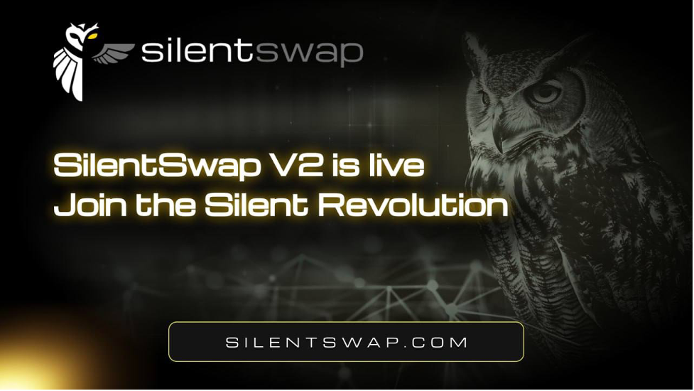 silentswap-launches-v2,-enabling-seamless-non-custodial-cross-chain-privacy-for-web3-transactions
