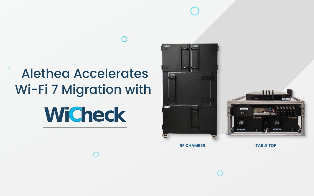 alethea-accelerates-wi-fi-7-migration-with-wicheck-service-provider-test-packs
