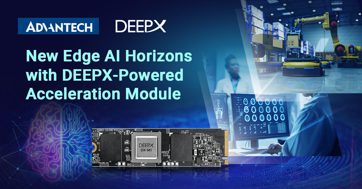 advantech-expands-global-edge-ai-partner-ecosystem-with-deepx-and-launches-first-joint-solution