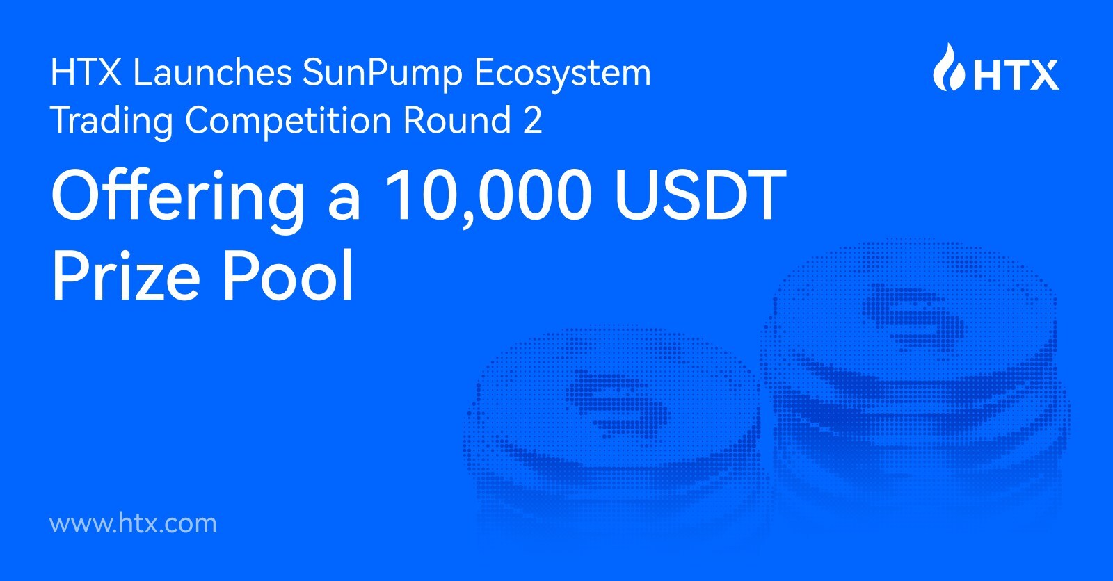htx-launches-sunpump-ecosystem-trading-competition-round-2,-offering-a-10,000-usdt-prize-pool