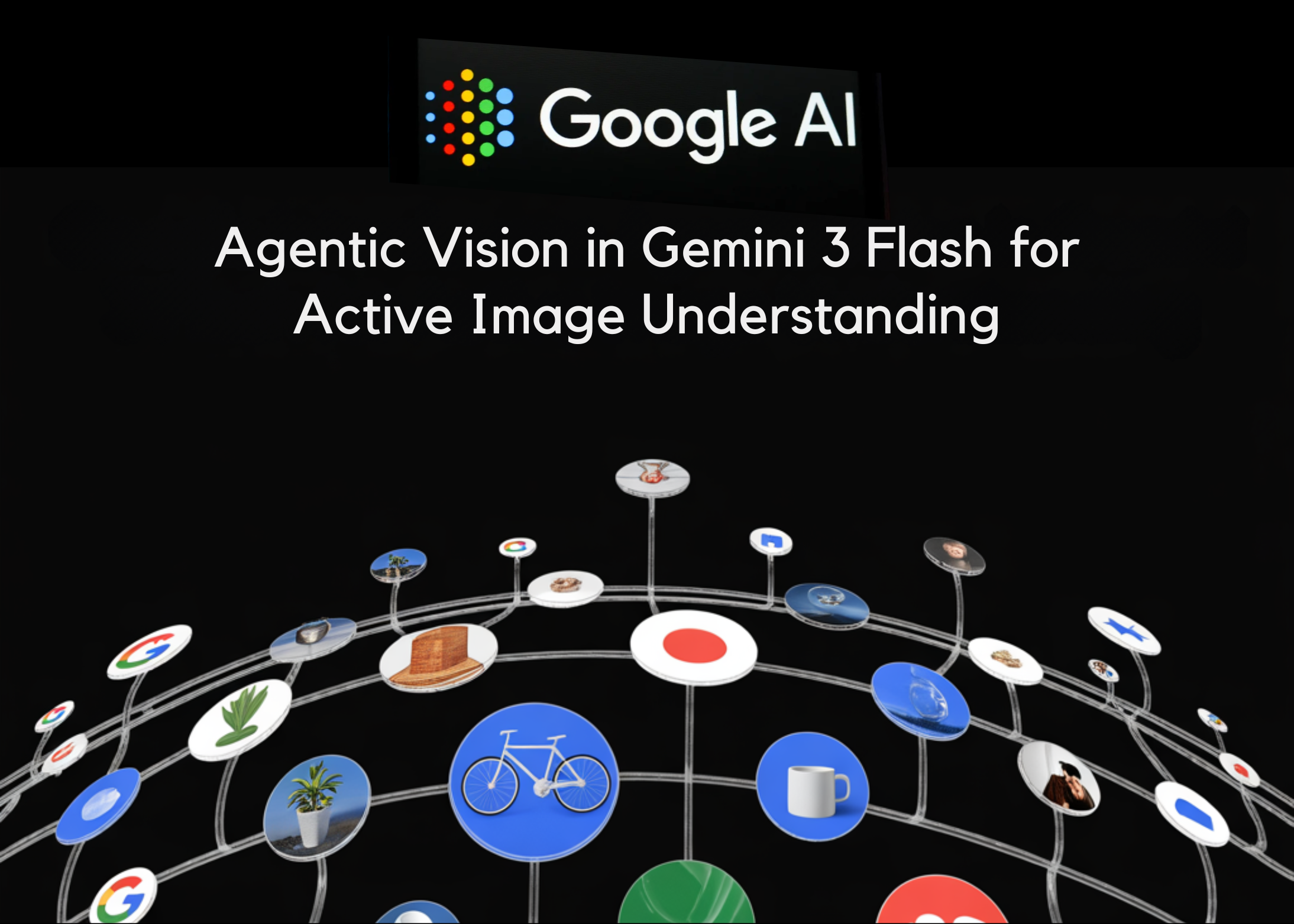 google-introduces-agentic-vision-in-gemini-3-flash-for-active-image-understanding