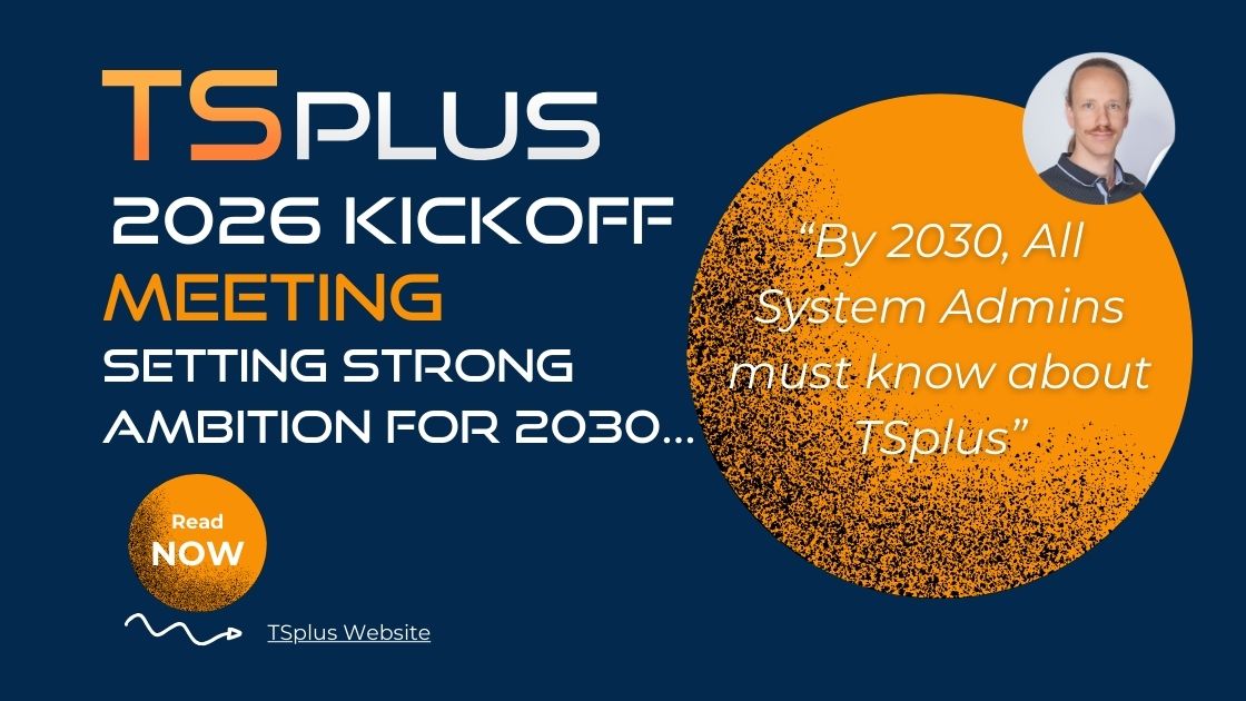 tsplus-sets-2030-vision-to-become-a-global-reference-in-remote-access-and-cybersecurity
