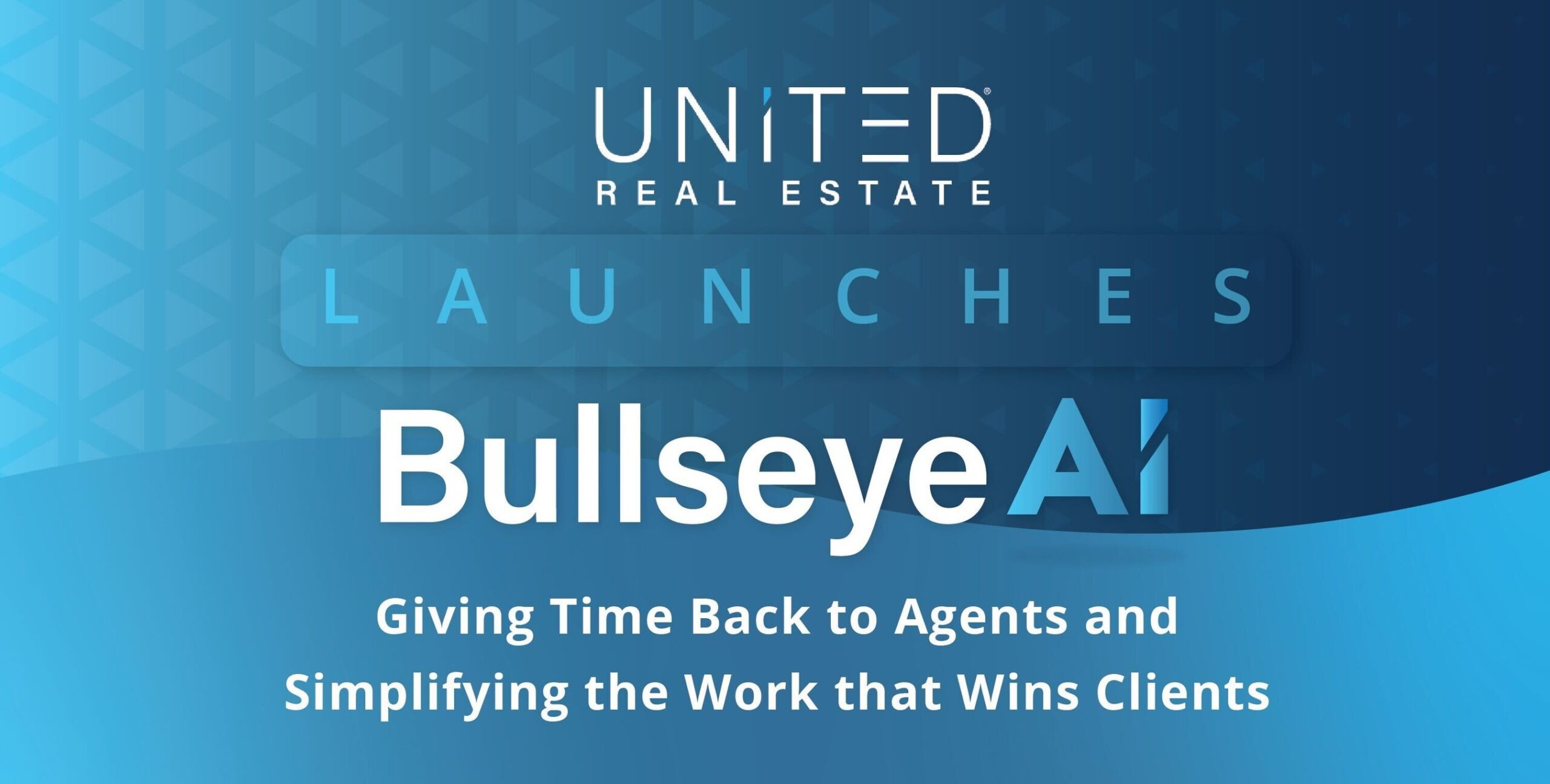 united-real-estate-launches-bullseyeai-to-give-time-back-to-agents-and-simplify-the-work-that-wins-clients