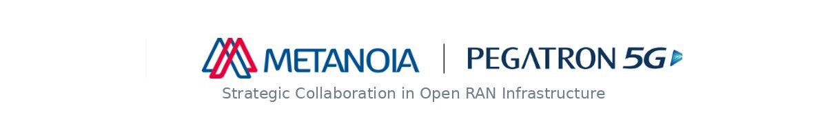 pegatron-5g-and-metanoia-announce-collaboration-on-next-generation-of-soc-base-stations