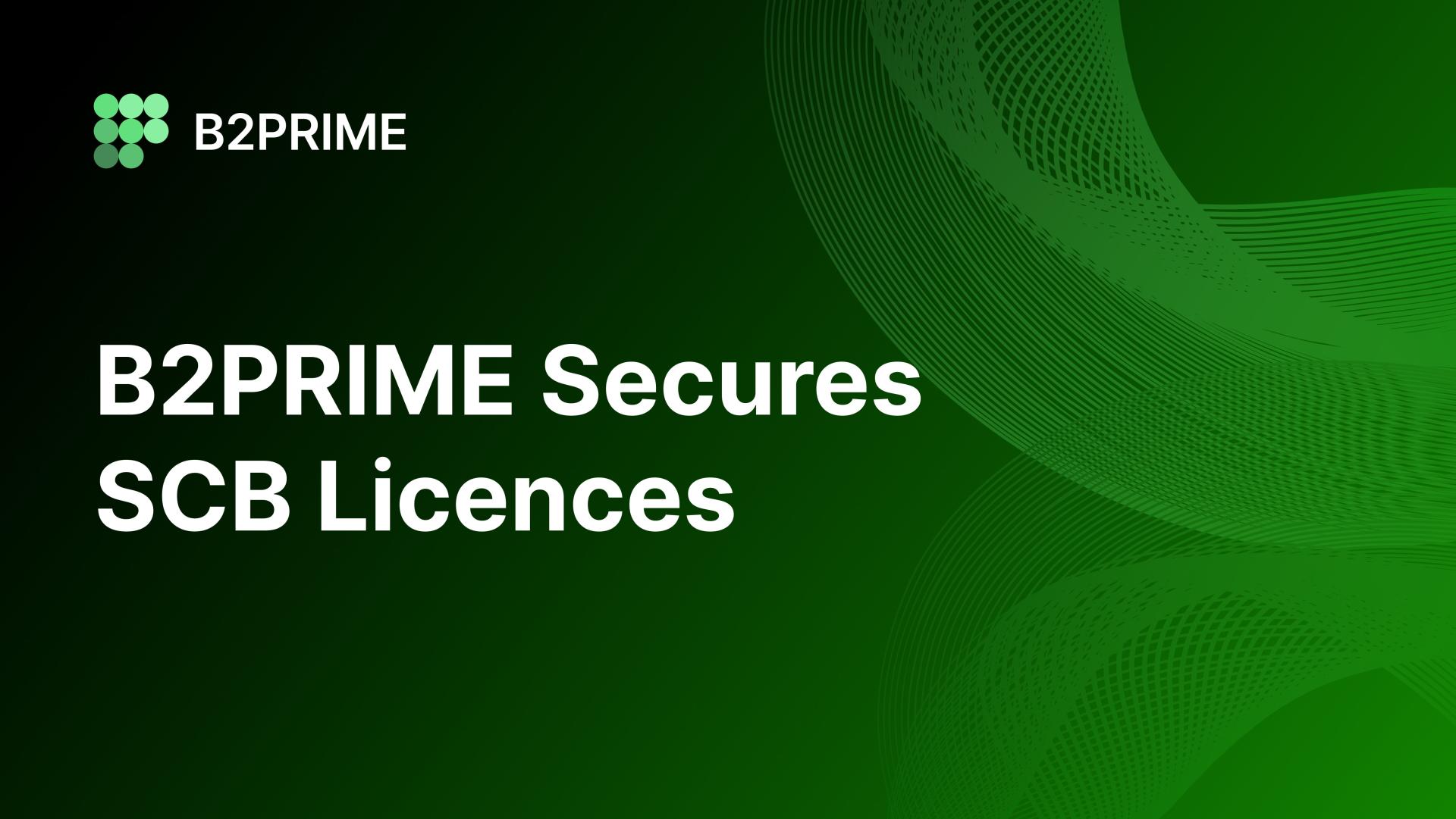 b2prime-secures-scb-licences,-advancing-multi-asset-trading