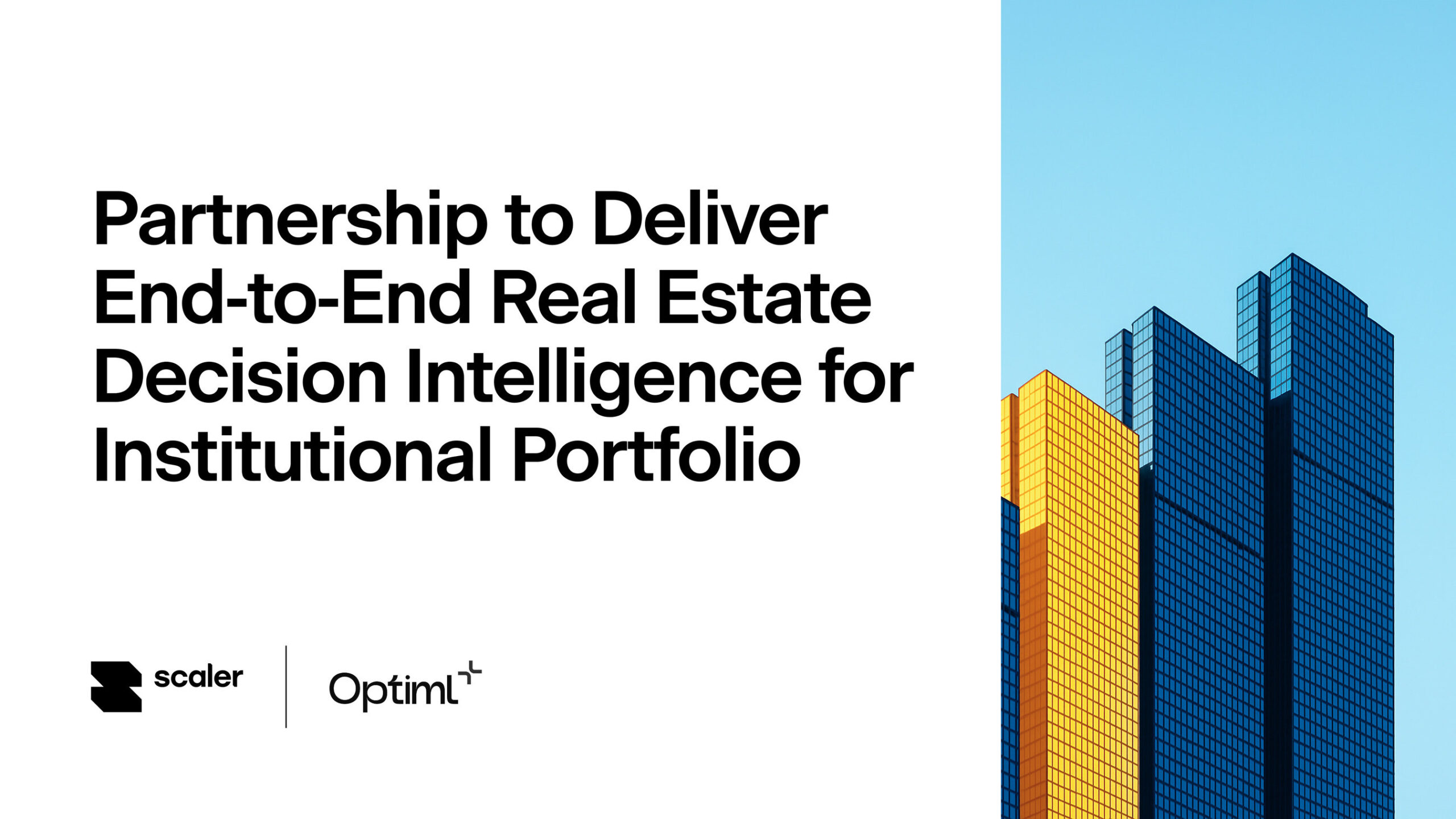 optiml-and-scaler-:-partnership-to-deliver-end‑to‑end-real-estate-decision-intelligence-for-institutional-portfolios