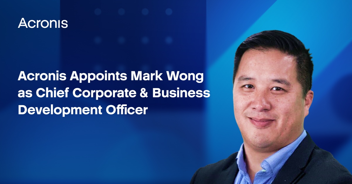 acronis-appoints-mark-wong-as-chief-corporate-&-business-development-officer