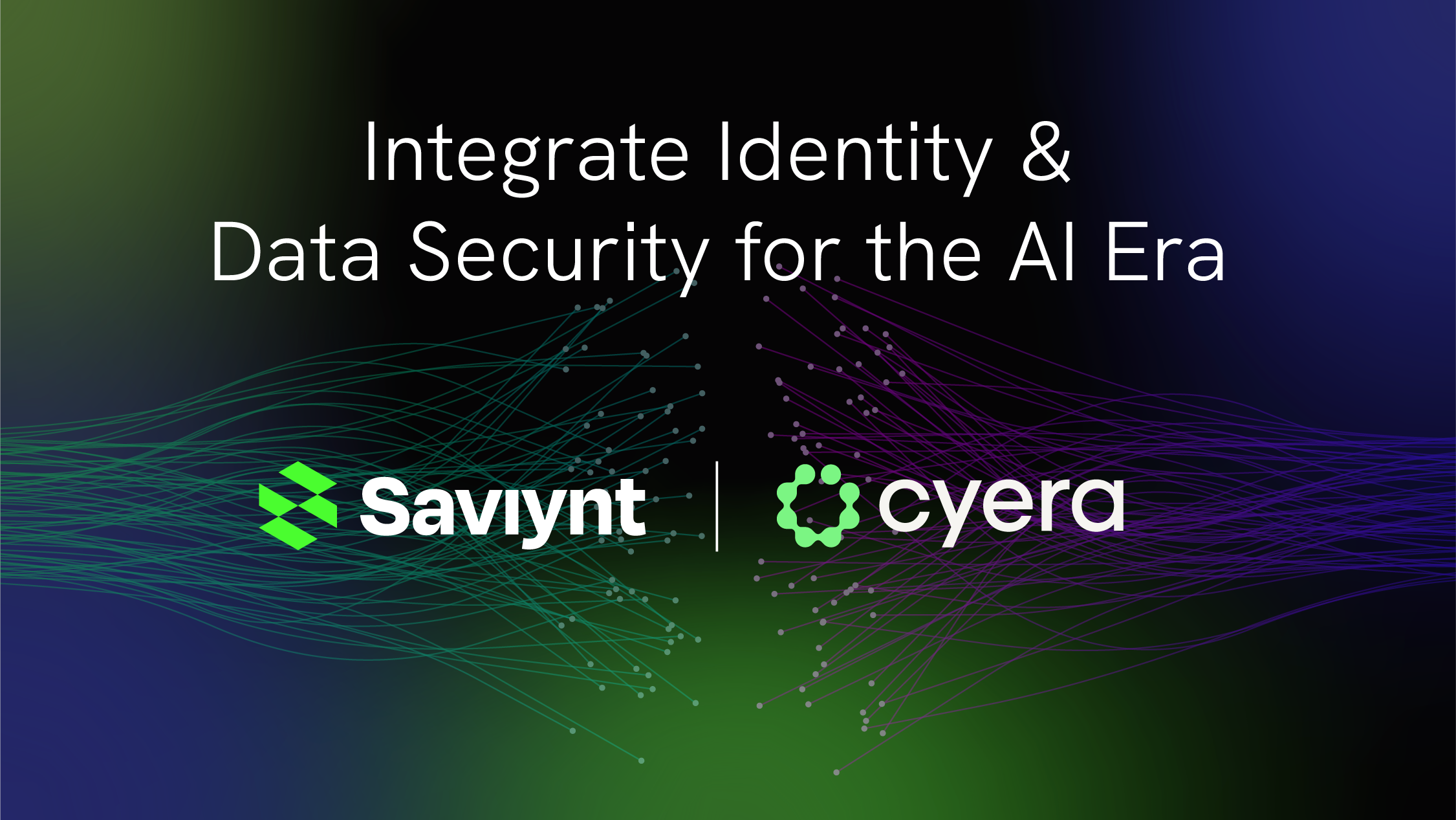 saviynt-and-cyera-partner-to-secure-ai-era-access-with-unified-identity-and-data-security