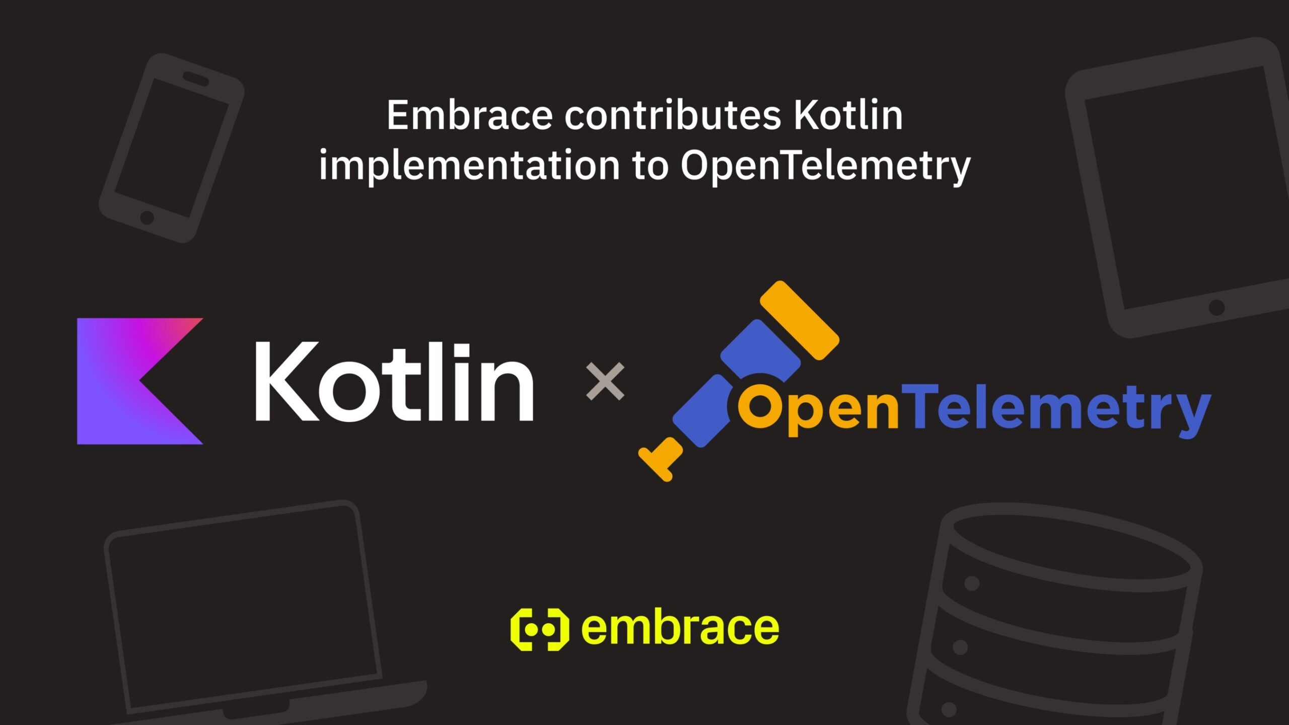 embrace-contributes-its-kotlin-implementation-and-sdk-to-opentelemetry