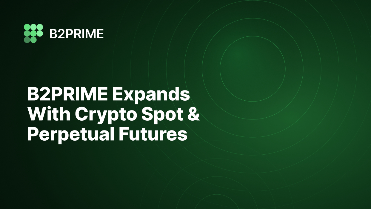 b2prime-expands-digital-asset-offering-with-crypto-spot-and-perpetual-futures