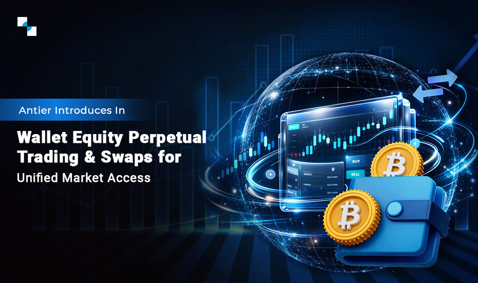 antier-introduces-in-wallet-equity-perpetual-trading-&-swaps-for-unified-market-access