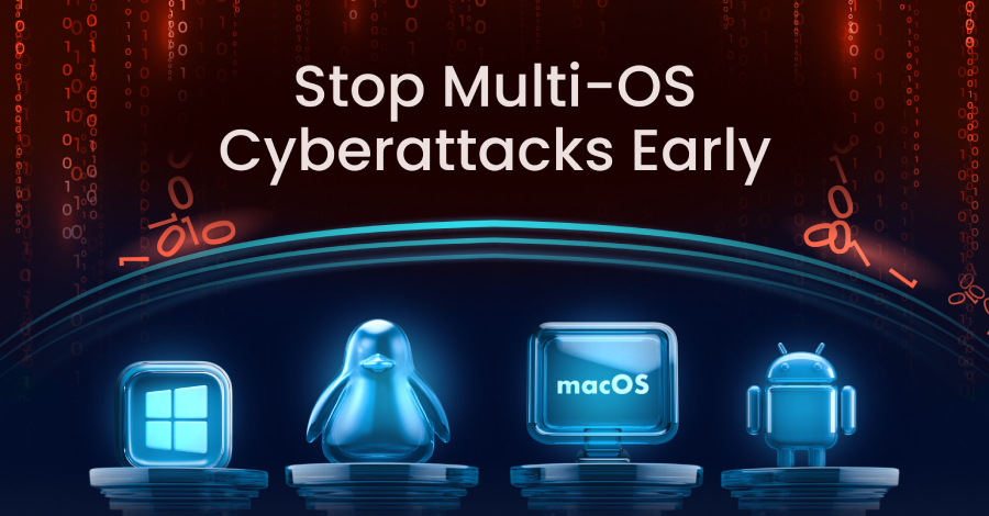 multi-os-cyberattacks:-how-socs-close-a-critical-risk-in-3-steps