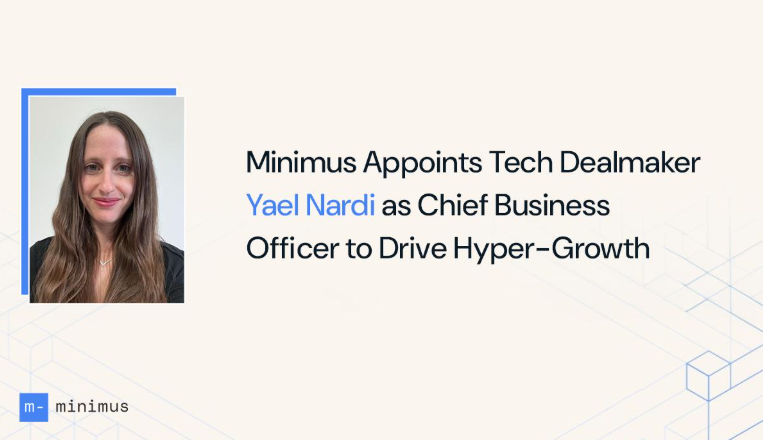 minimus-appoints-tech-dealmaker-yael-nardi-as-chief-business-officer-to-drive-hyper-growth