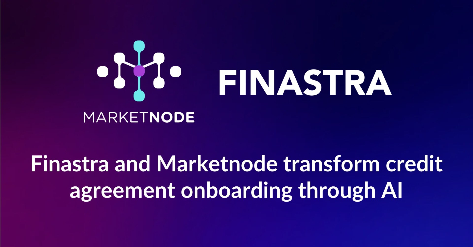 finastra-and-marketnode-transform-credit-agreement-onboarding-through-ai