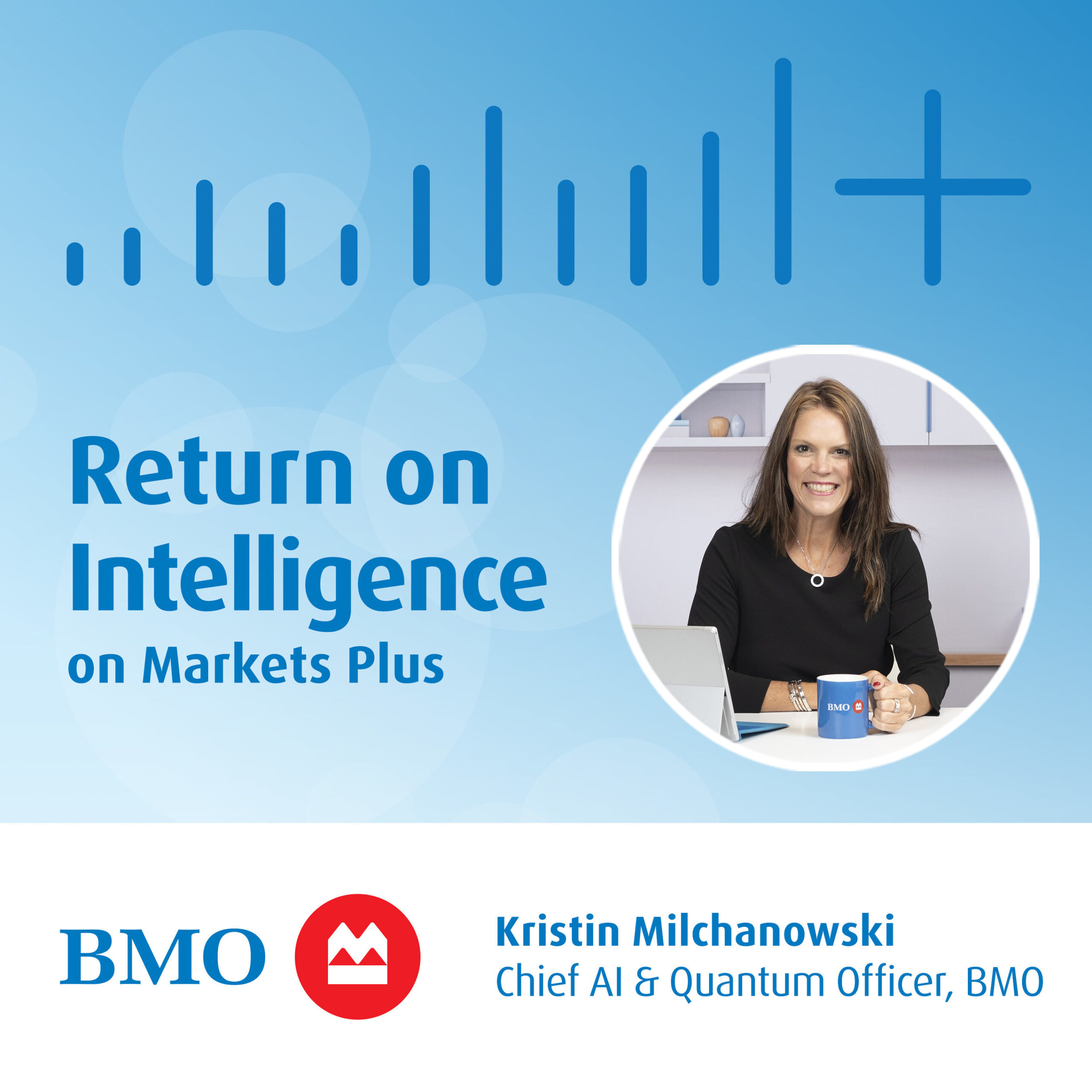 bmo-launches-return-on-intelligence-podcast-–-ai,-quantum,-and-the-new-rules-of-decision-making