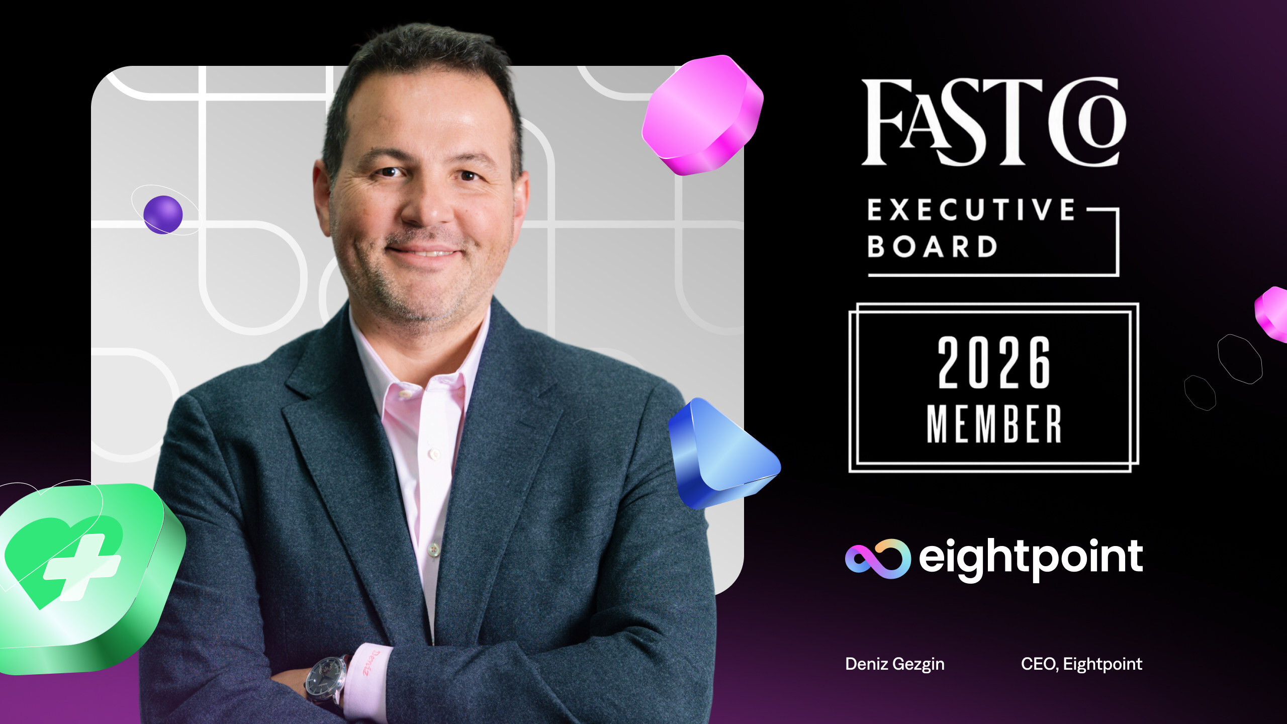 eightpoint-ceo,-deniz-gezgin-accepted-into-fast-company-executive-board