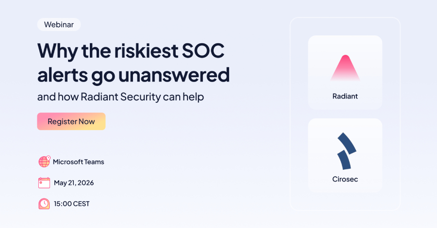 webinar:-what-the-riskiest-soc-alerts-go-unanswered-–-and-how-radiant-security-can-help