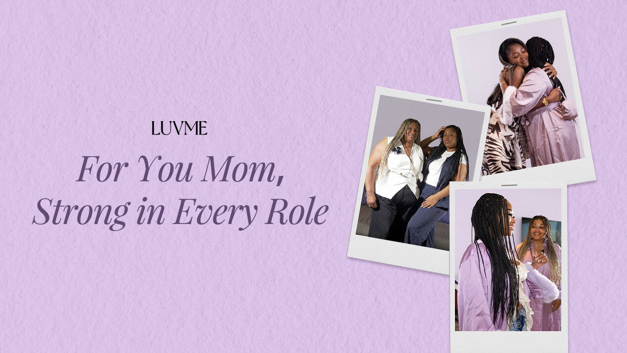 luvme-celebrates-mother’s-day-with-“for-you-mom,-strong-in-every-role”-campaign