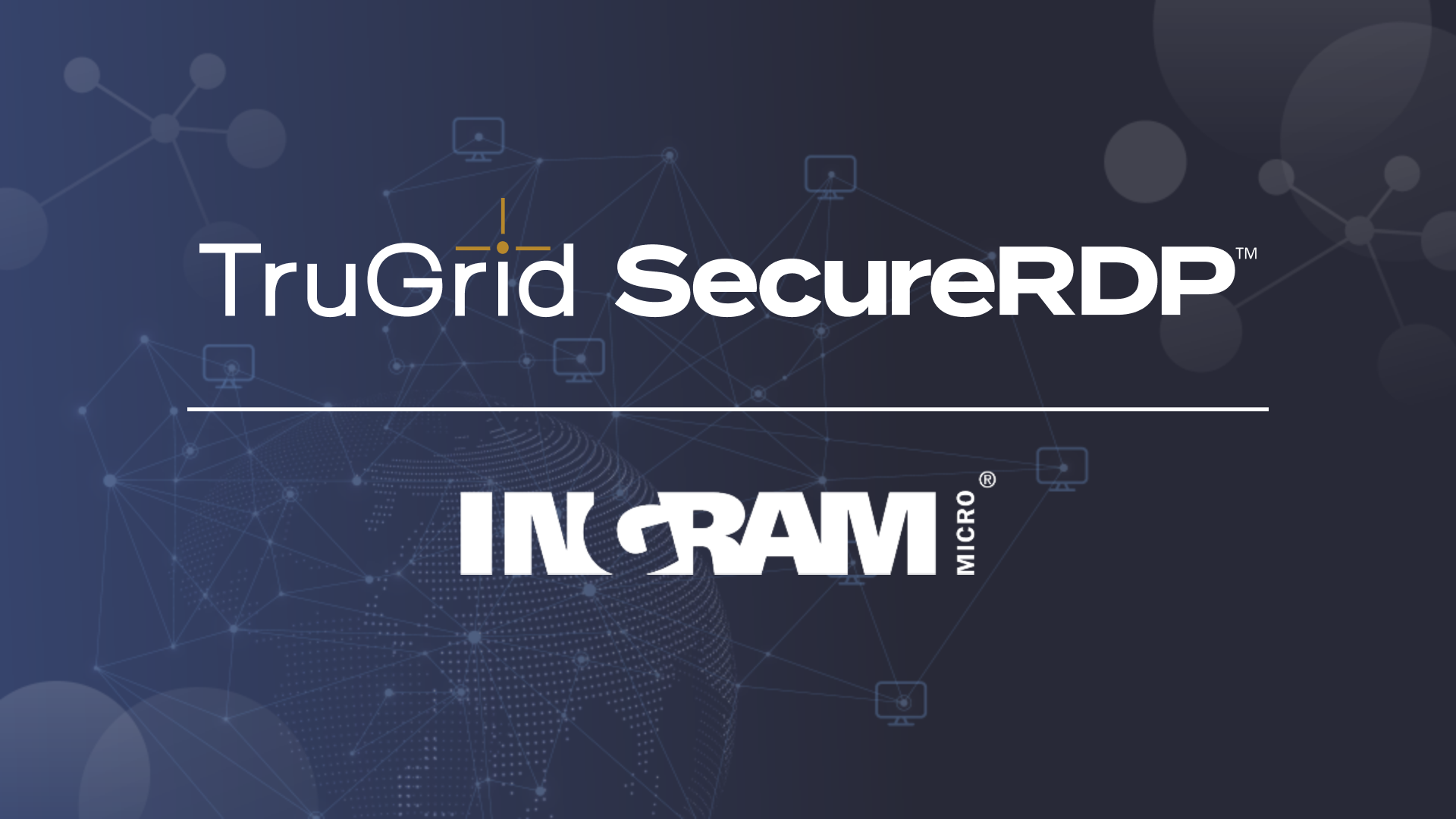 trugrid-securerdp-now-available-in-the-us.-through-ingram-micro