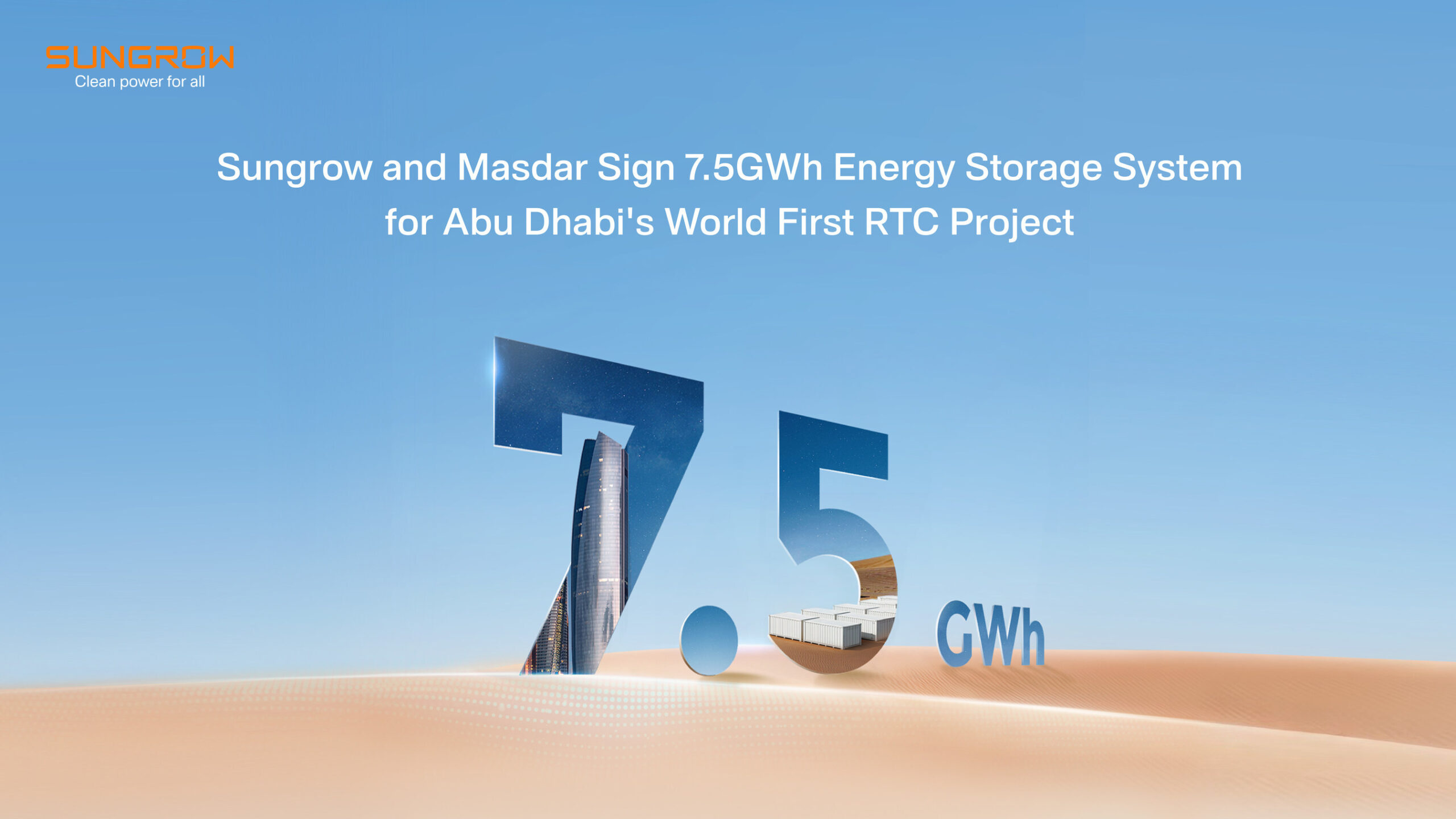sungrow-and-masdar-sign-7.5gwh-energy-storage-system-for-abu-dhabi’s-world-first-rtc-project