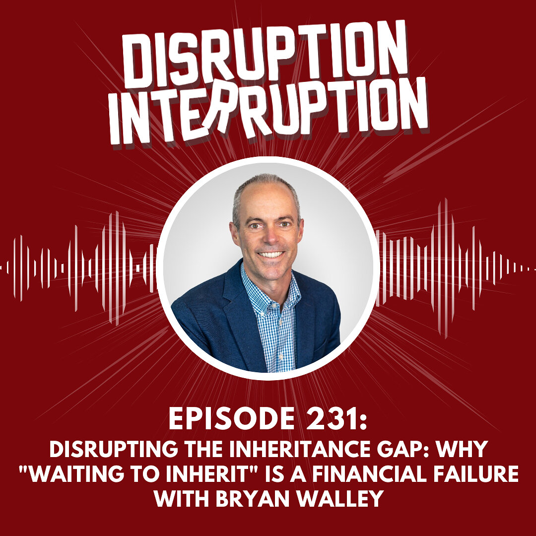 Disrupting Wealth Transfer: How Forward Inheritance Turns Paperwork into Family Capital