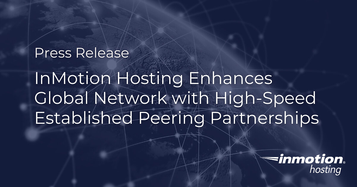 inmotion-hosting-enhances-global-network-with-high-speed-established-peering-partnerships
