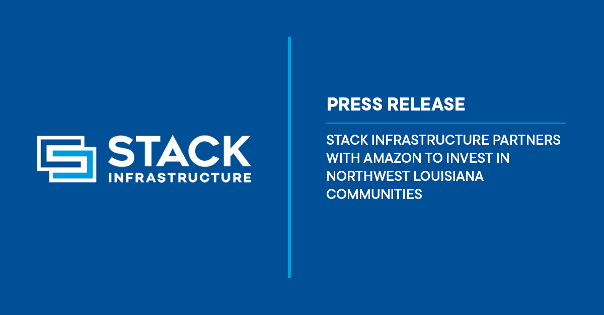 stack-infrastructure-partners-with-amazon-to-invest-in-northwest-louisiana-communities